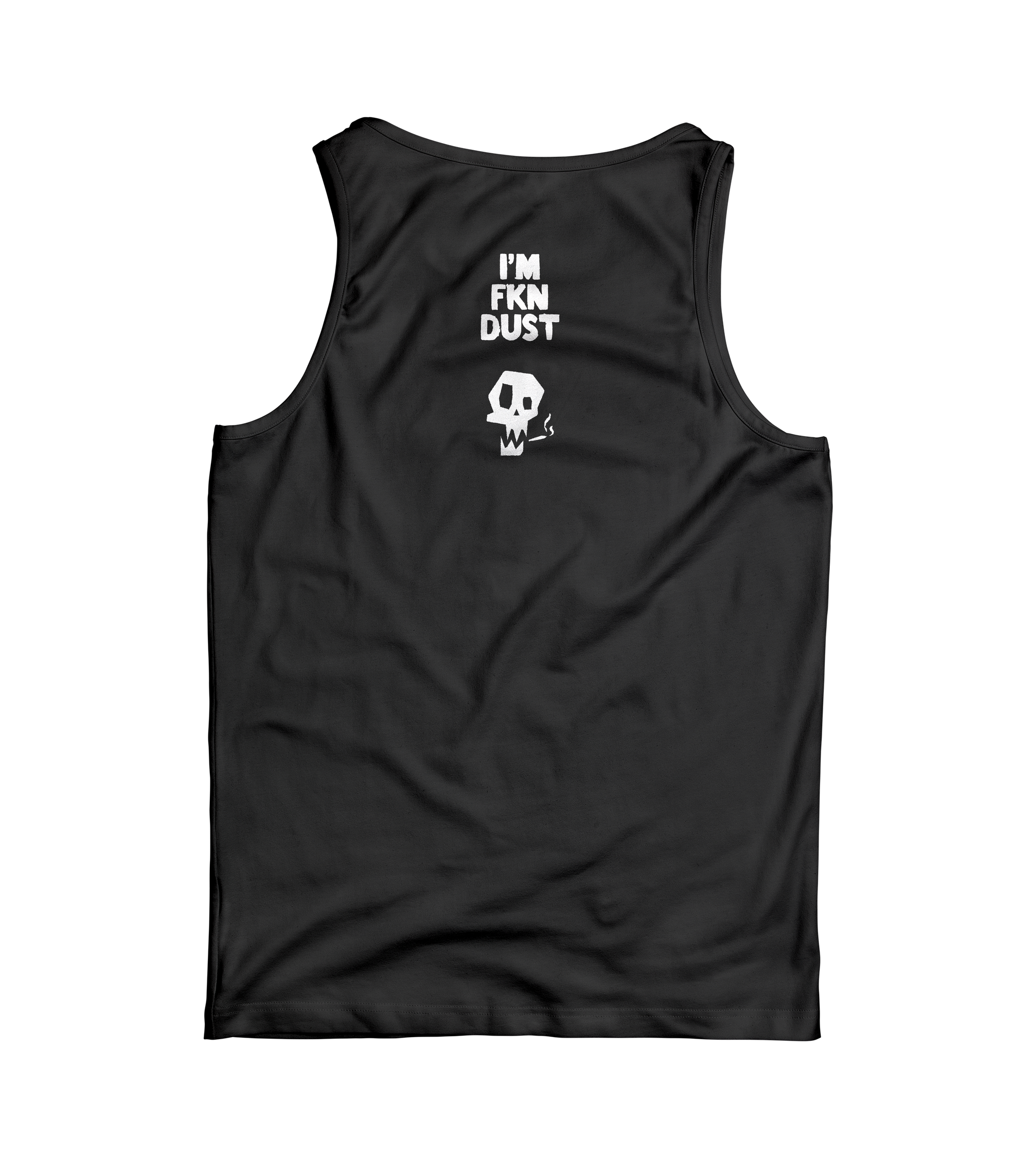 Dednamez "I'm FKN Dust" Tank